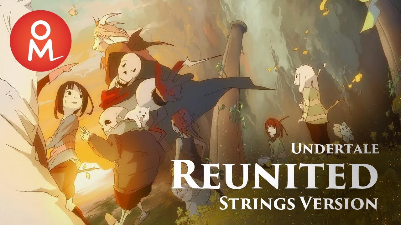 Undertale - Reunited (Strings Version)