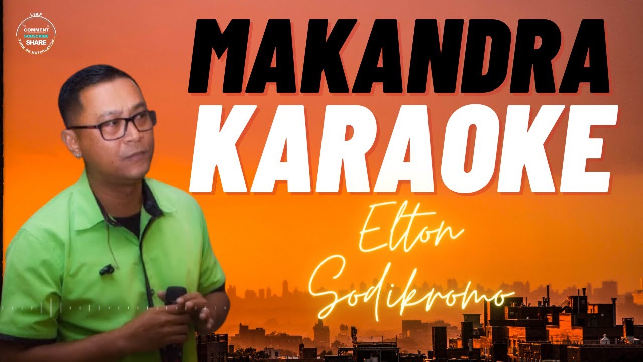 MAKANDRA - ELTON SODIKROMO  || KARAOKE