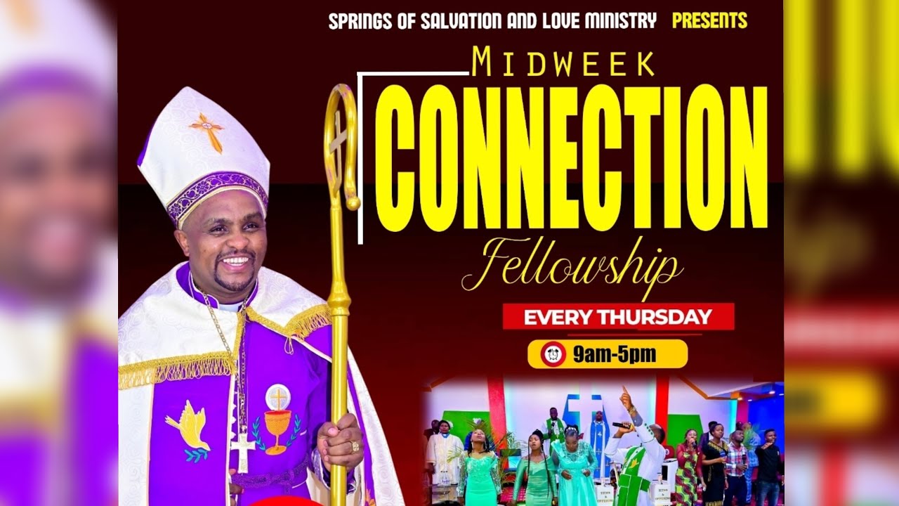 WELCOME TO OUR 8TH THURSDAY MIDWEEK CONNECTION FELLOWSHIP WITH BISHOP EDWARD.