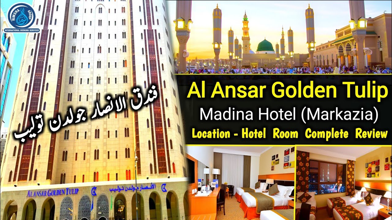 Al Ansar Golden Tulip Hotel | 4 Star Hotel Madinah | Hotel_Room_Distance_Location  Complete Review