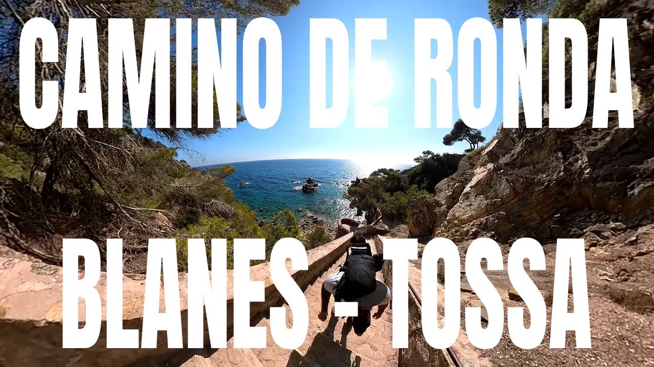 Camino de Ronda ( Etapa 1 ) - Blanes, Lloret de Mar y Tossa de Mar