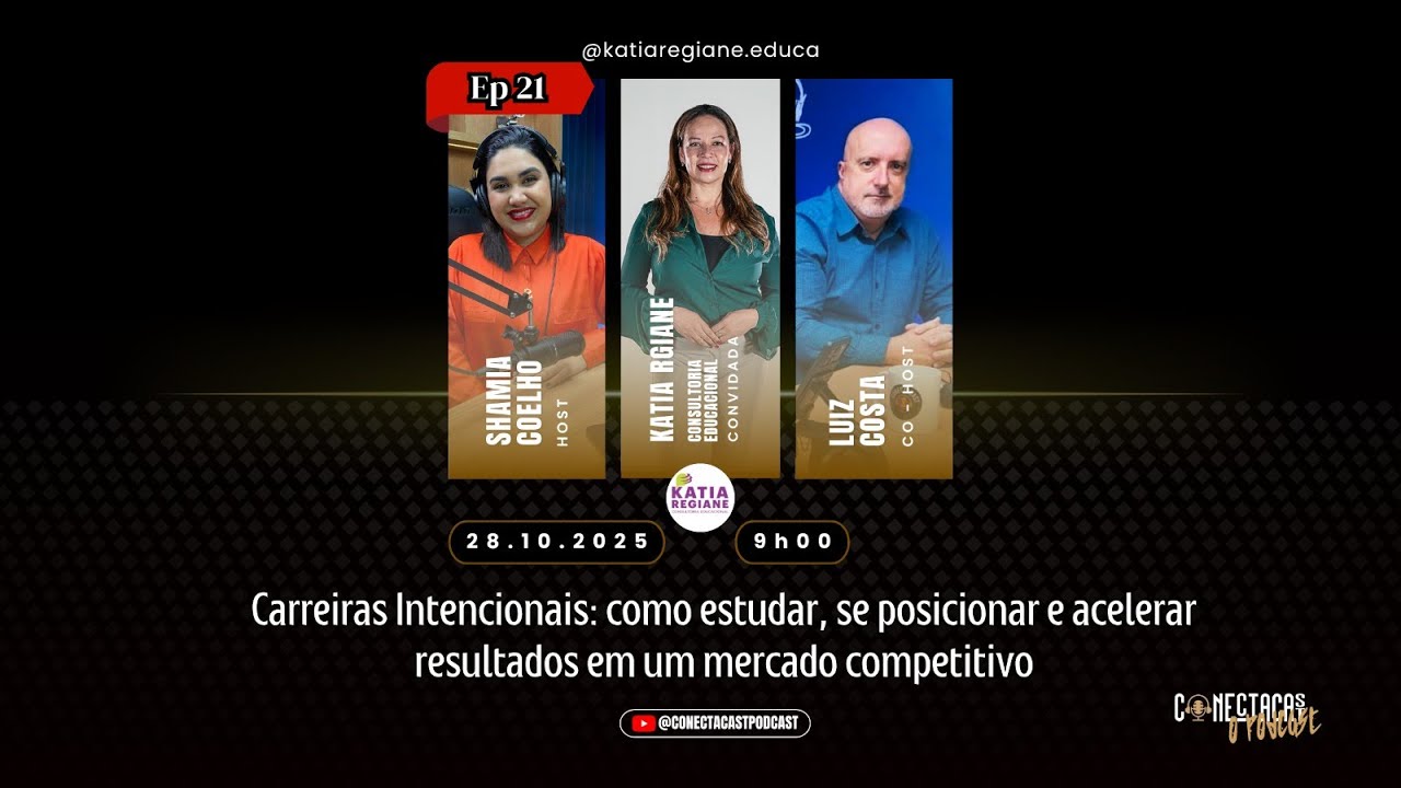 EP 21 | Carreiras Internacionais | Conecta Cast