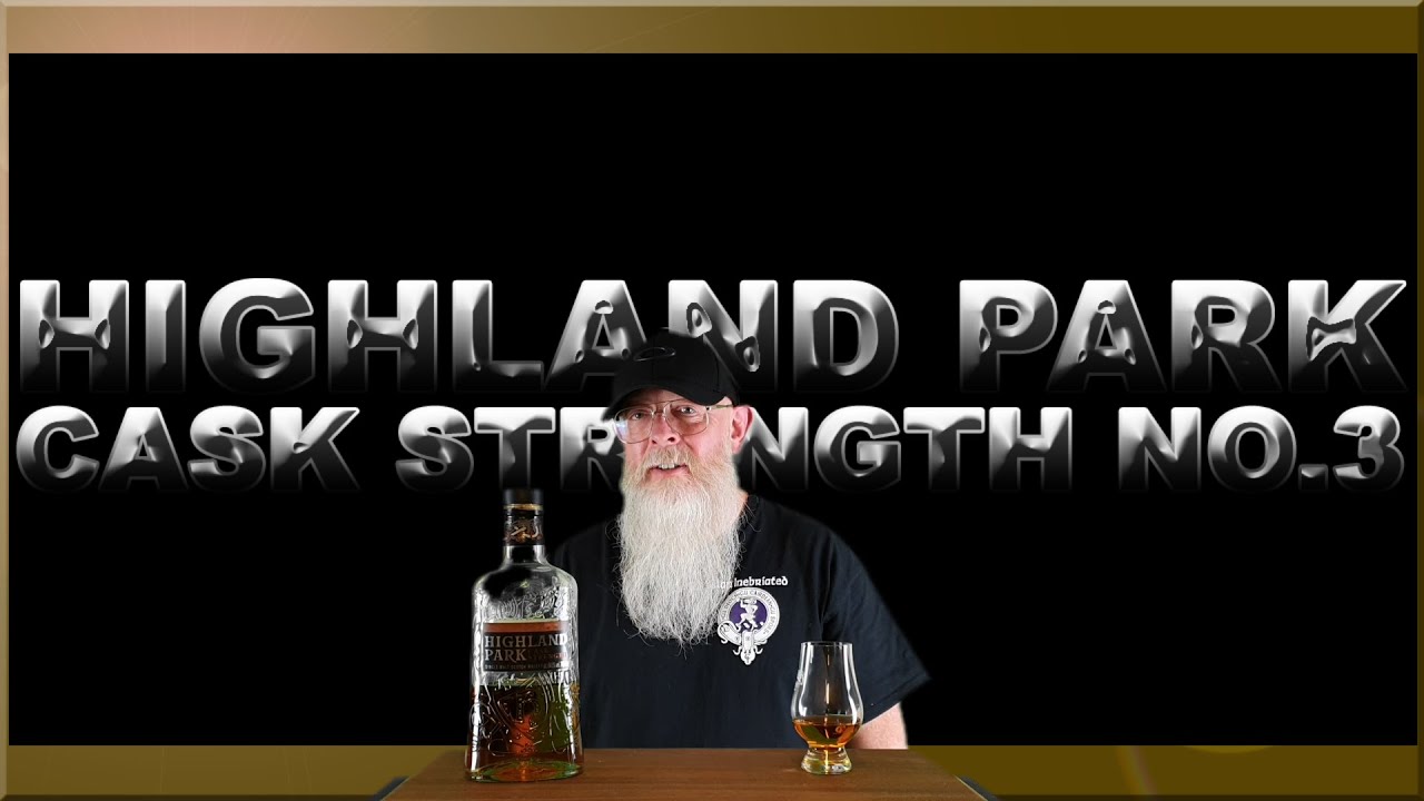 Highland Park Cask Strength No 3 review #248 with The Whiskey Novice
