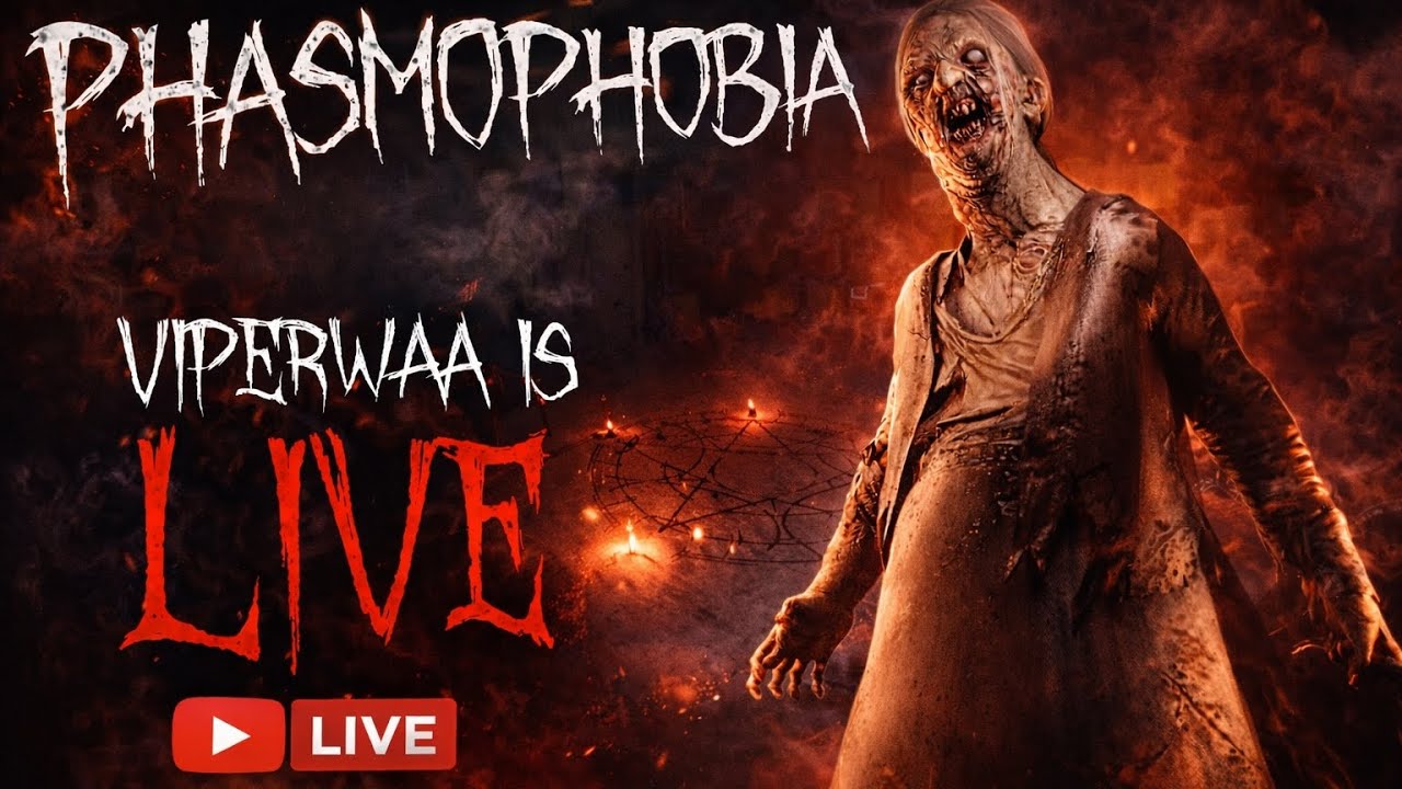 ViperWaa Is Live ! Phasmophobia