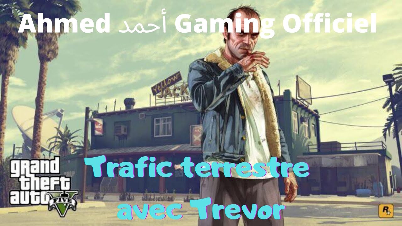 Trafic terrestre avec Trevor