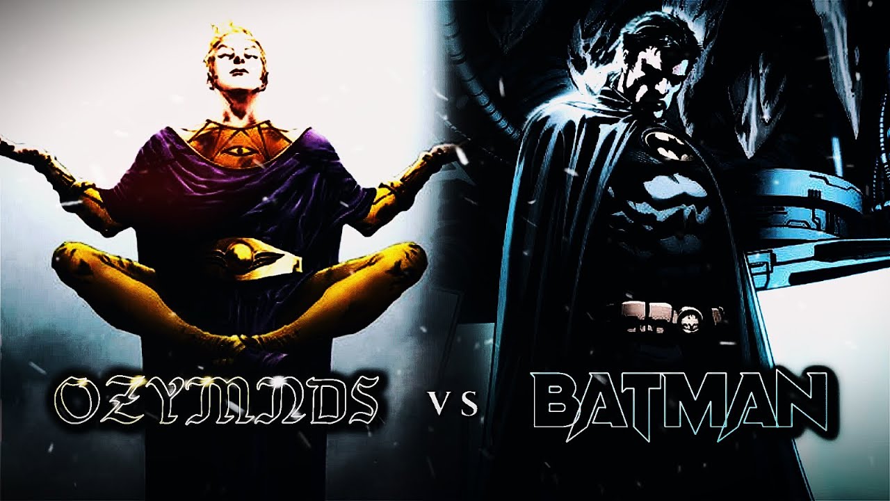 Ozymandias vs. Batman | Full Scale Comparison | 10K Special