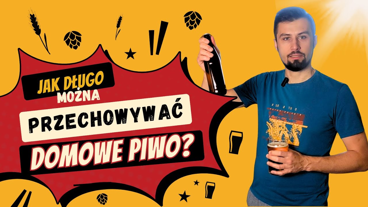 Jak długo można przechowywać piwo domowe?