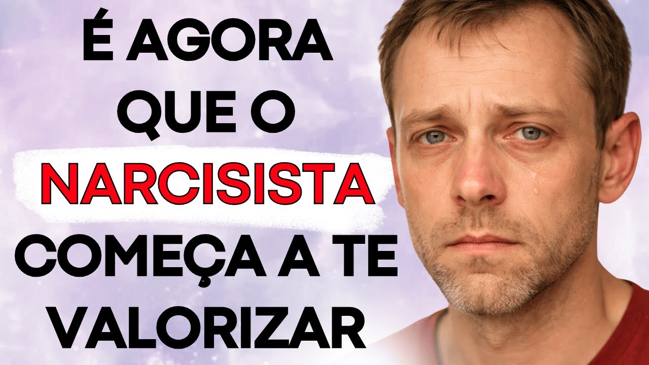 É Nesse Momento Que o Narcisista Começa a Te Valorizar de Verdade