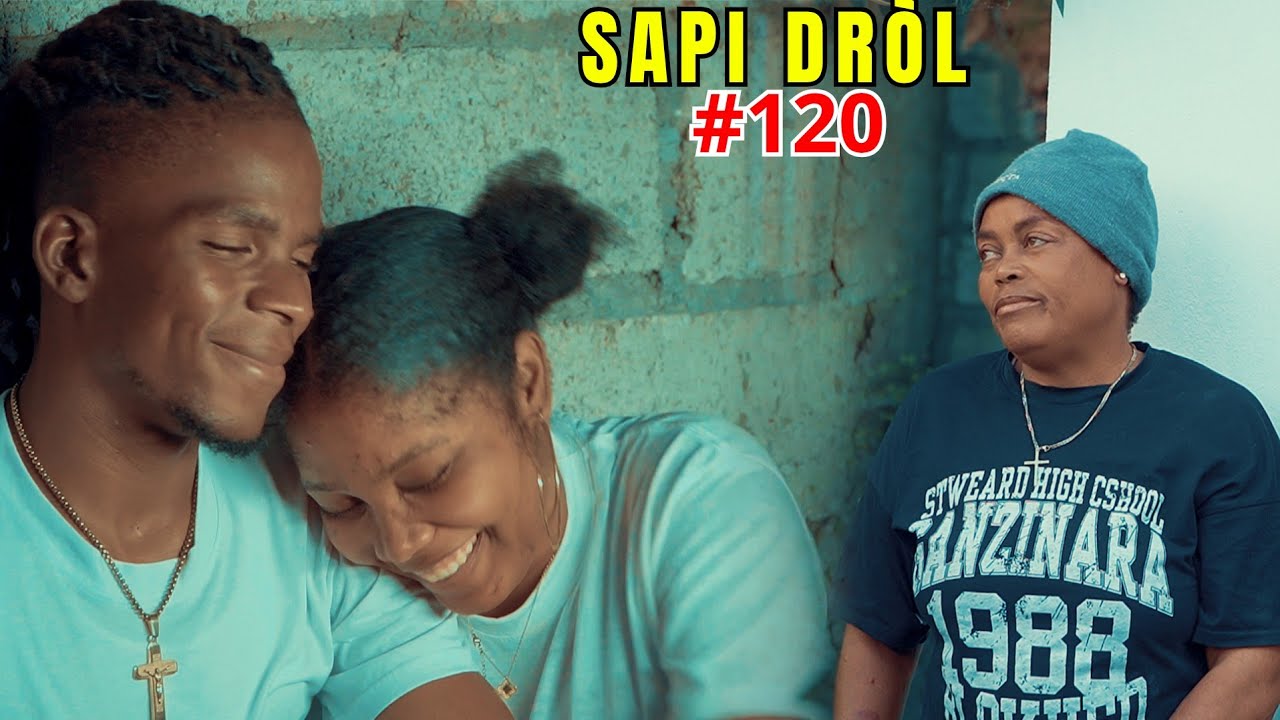 SAPI DRÒL ÉPISODE #120 
