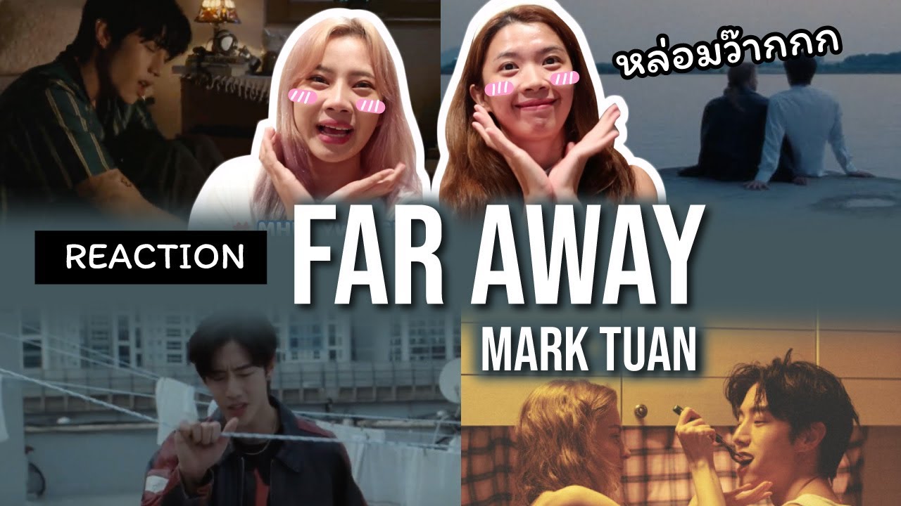 [Reaction 🇹🇭] Mark Tuan - Far Away | MHUAYWINGKO