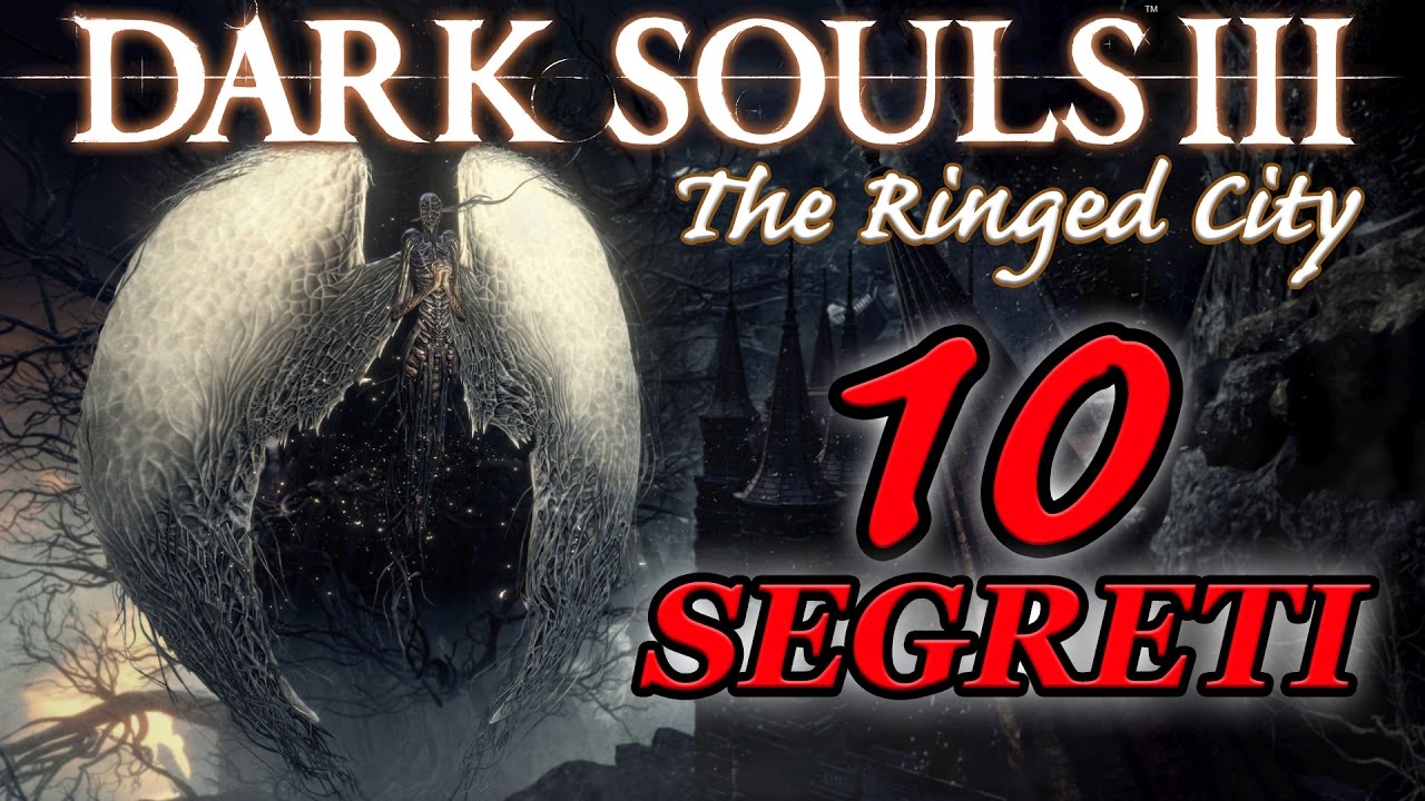 Dark Souls 3 - TRC - 10 segreti, consigli e oggetti nascosti