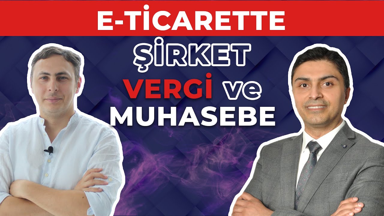 E-ticarette Şirket, Vergi ve Muhasebe | Konuk: Mesut Şenel - İfastürk