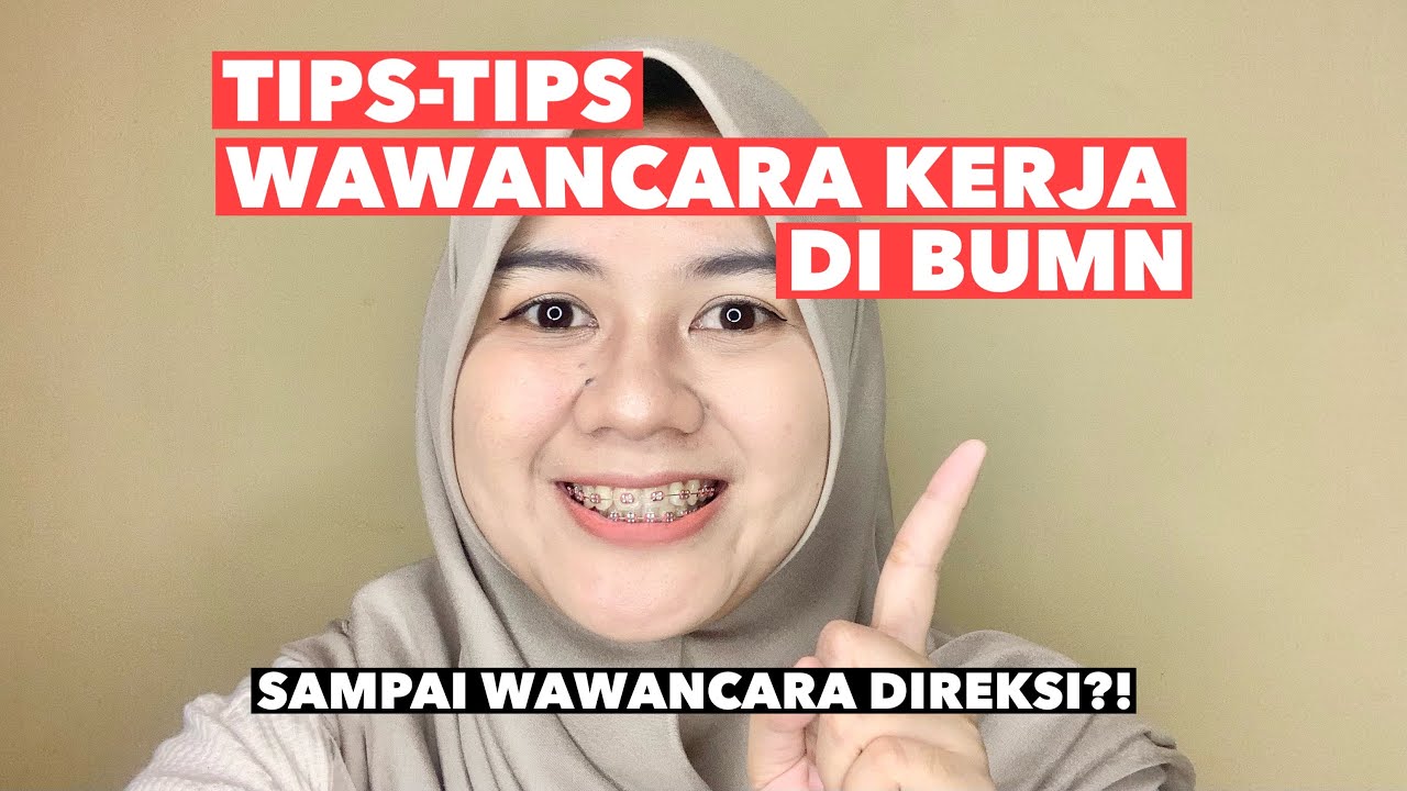 TIPS WAWANCARA KERJA DI BUMN | INTERVIEW
