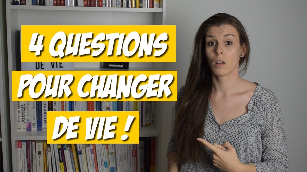 CES 4 QUESTIONS PEUVENT CHANGER VOTRE VIE ! (Byron Katie)