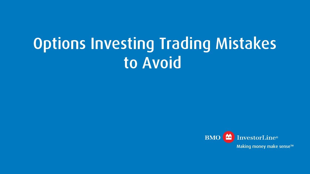 Options Investing Trading Mistakes to Avoid