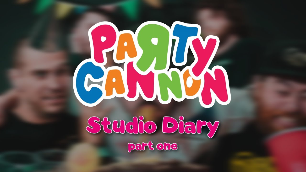Party Cannon: Studio Diary - Ep. 1