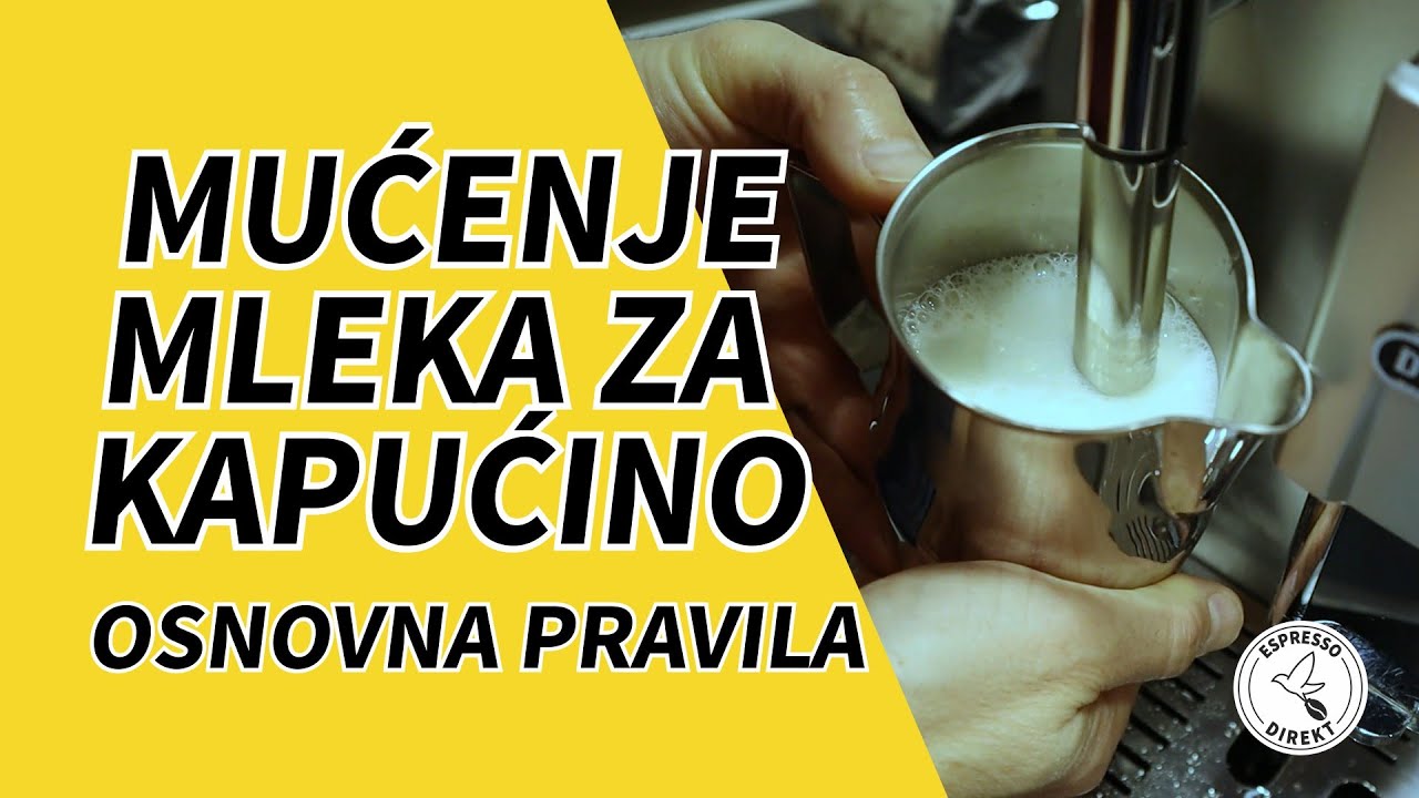 Mućenje mleka za kapućino - Osnovna pravila