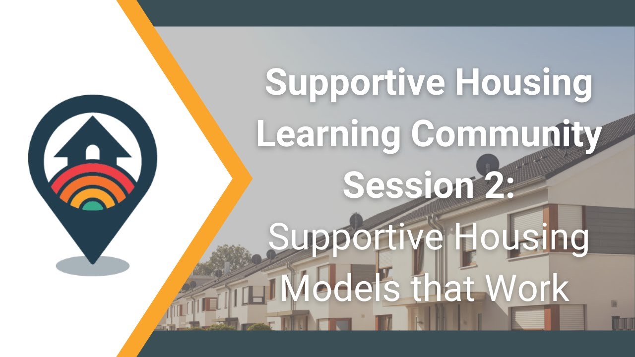 HHRC Webinar: Supportive Housing Session 2&mdash;Supportive Housing that Work