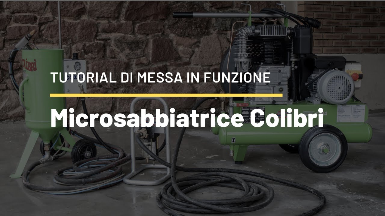 [Tutorial di messa in funzione /1] – Microsabbiatrice Colibri
