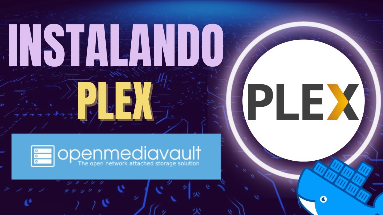 C&oacute;mo Instalar PLEX en OpenMediaVault Usando Docker: Gu&iacute;a Completa