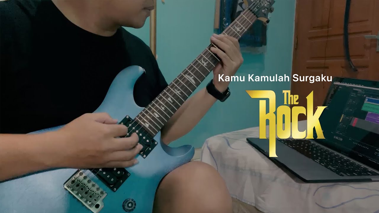 THE ROCK - Kamu Kamulah Surgaku | Guitar Cover
