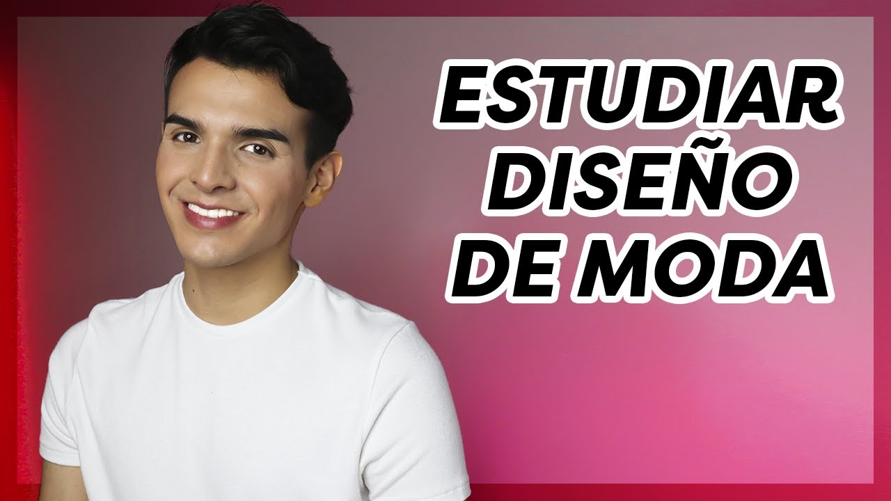 ESTUDIAR DISE&Ntilde;O DE MODA: cosas que debes saber antes de elegir estudiar la carrera de dise&ntilde;o de moda