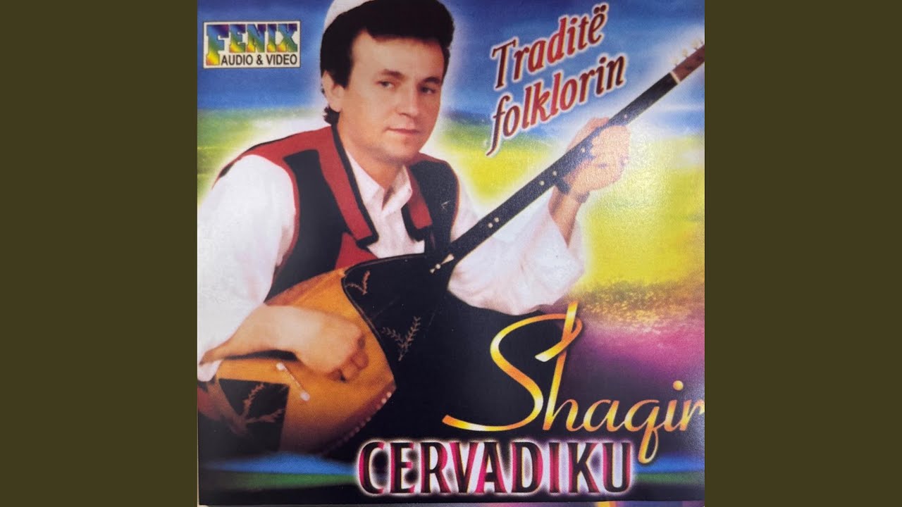 Shaqir Cervadiku Tradite folklorin