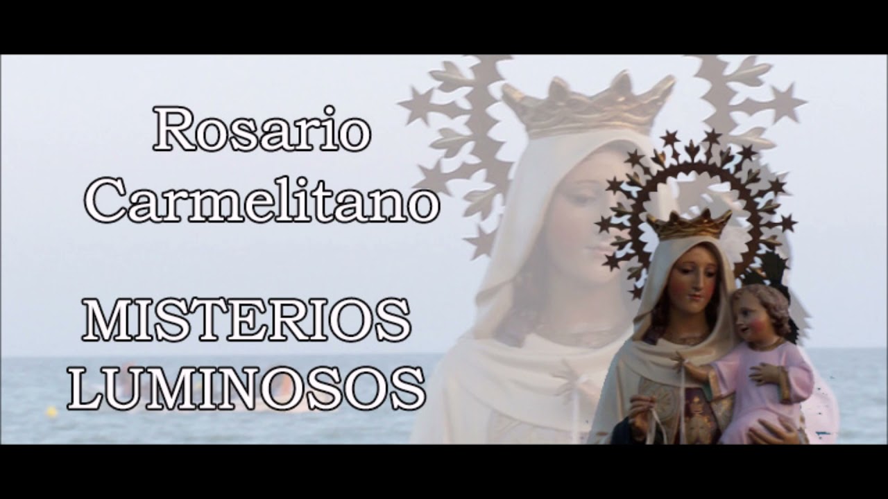 Misterios Luminosos (Rezo del Rosario Carmelitano)