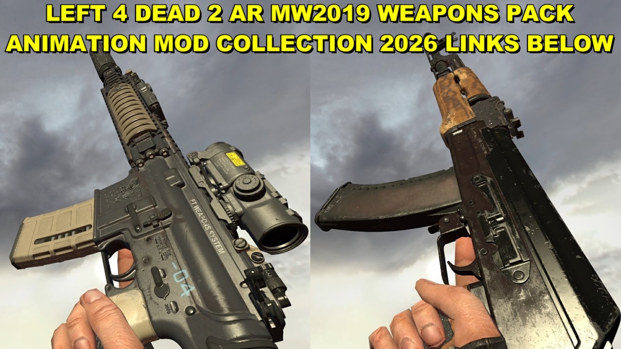 Left 4 Dead 2 AR MW2019 Weapons Pack Animation Mod Collection 2026 Links Below