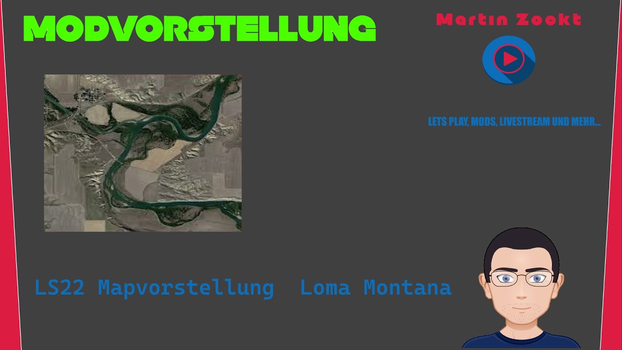 MartinZockt - LS22 Modvorstellung - Loma Montana