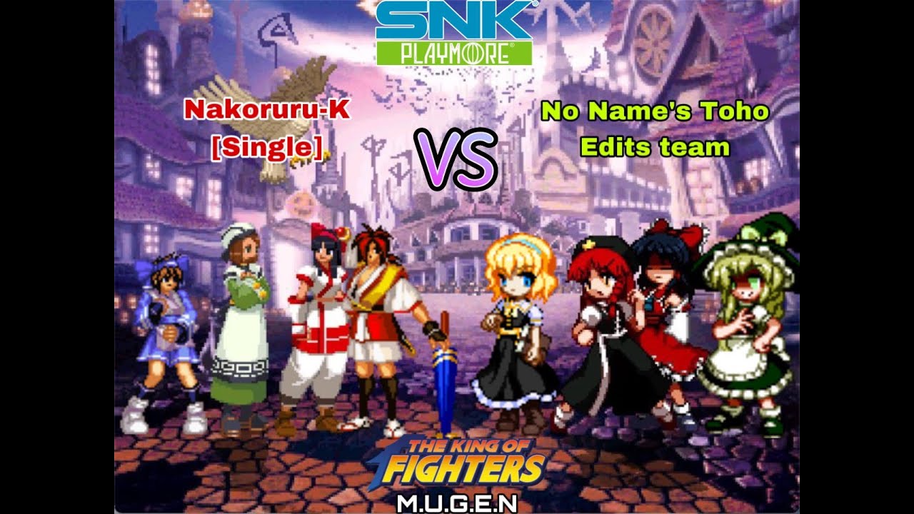 KOF MUGEN - Nakoruru_K (Kotori) VS Author NoName's Touhou Project Edits team