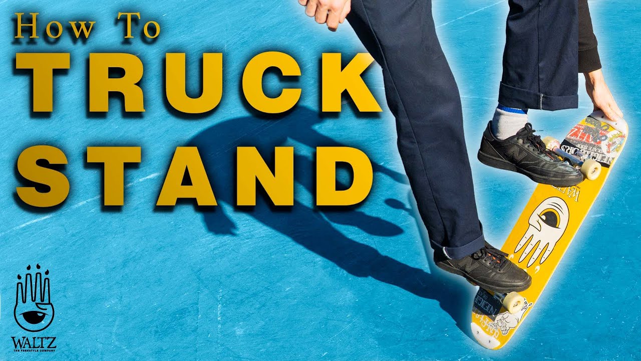 Freestyle Trick Tip: How to Truck Stand on a Skateboard
