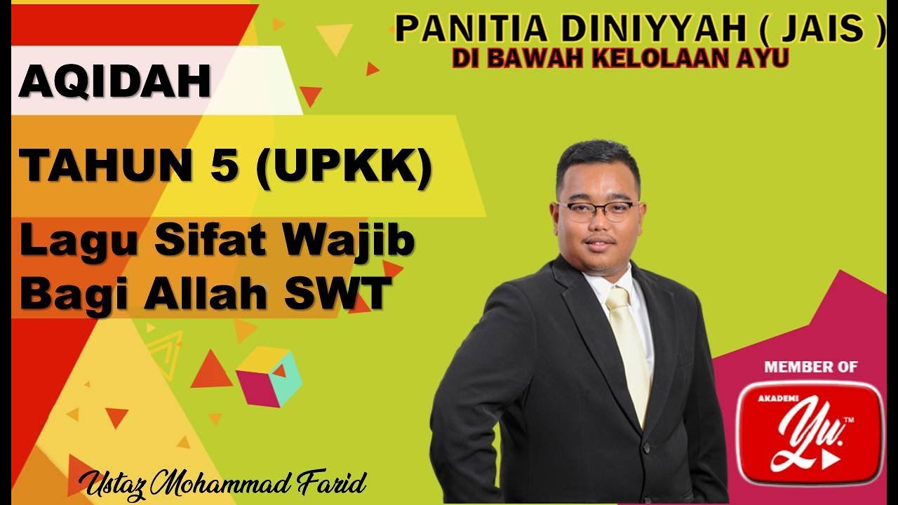 Lagu Sifat Wajib bagi Allah UPKK Tahun 5 (Lagu Geylang Si Paku Geylang)