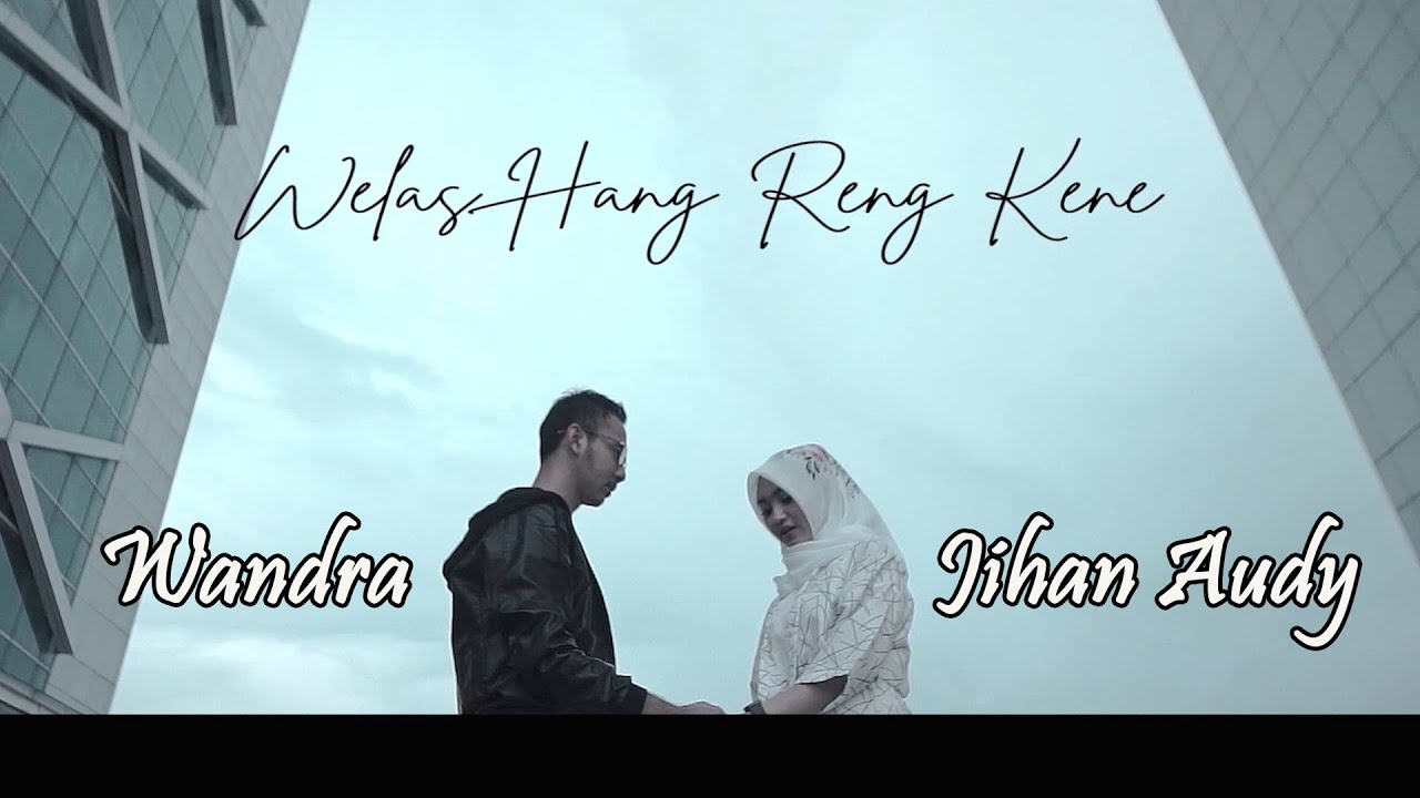 Jihan Audy - Welas Hang Ring Kene feat Wandra Restus1yan