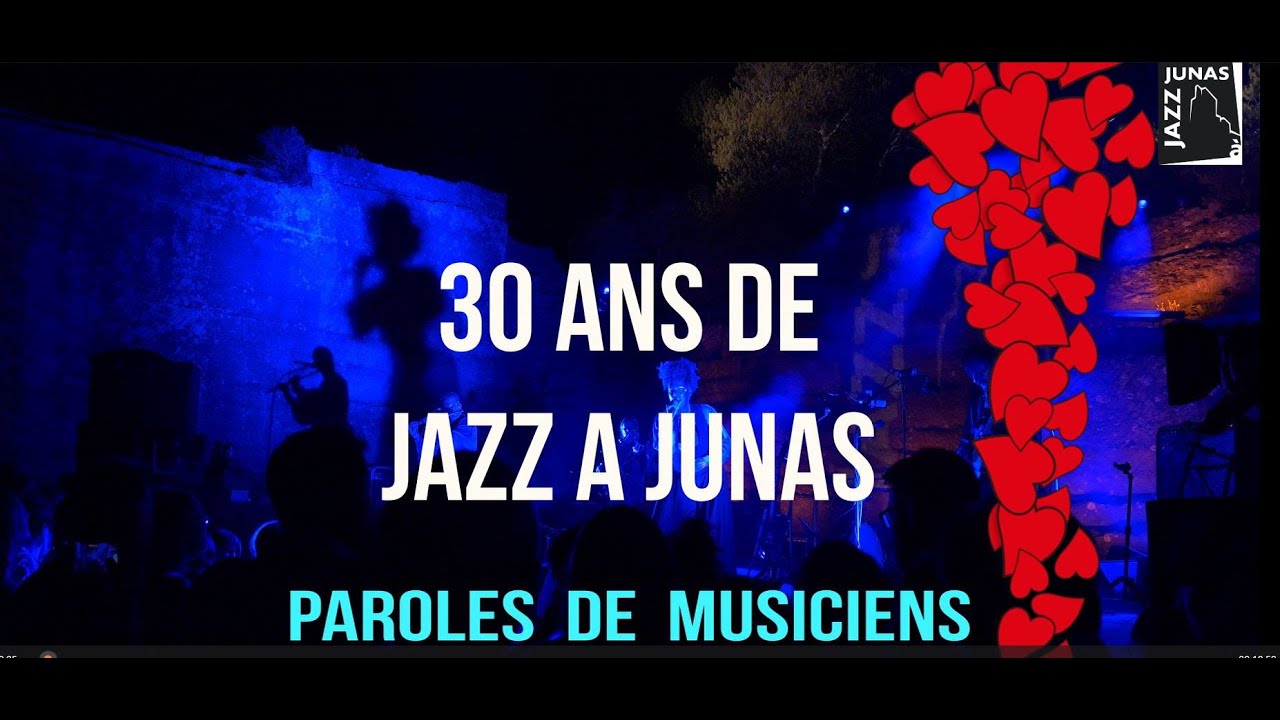 Les 30 ans de Jazz à Junas, paroles de musiciens