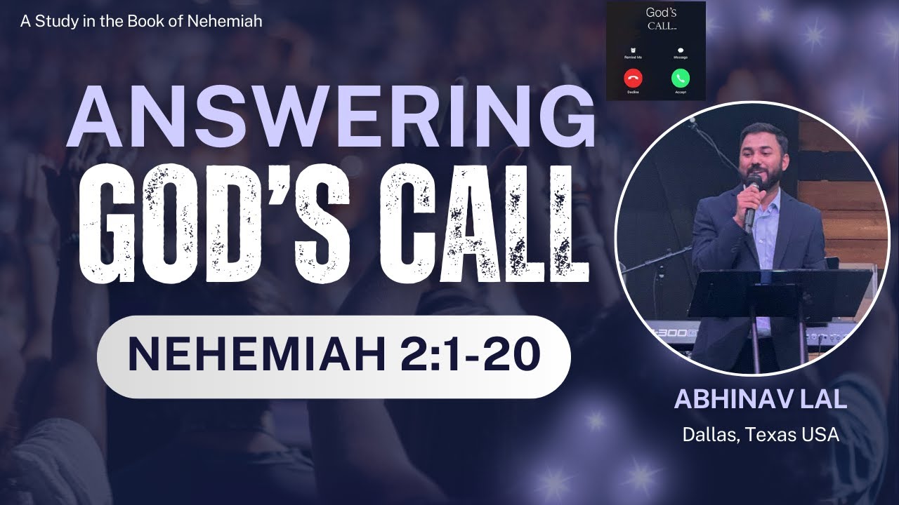 Answering God's Call | Nehemiah 2:1-20 | Abhinav Lal | @CalvaryTexas