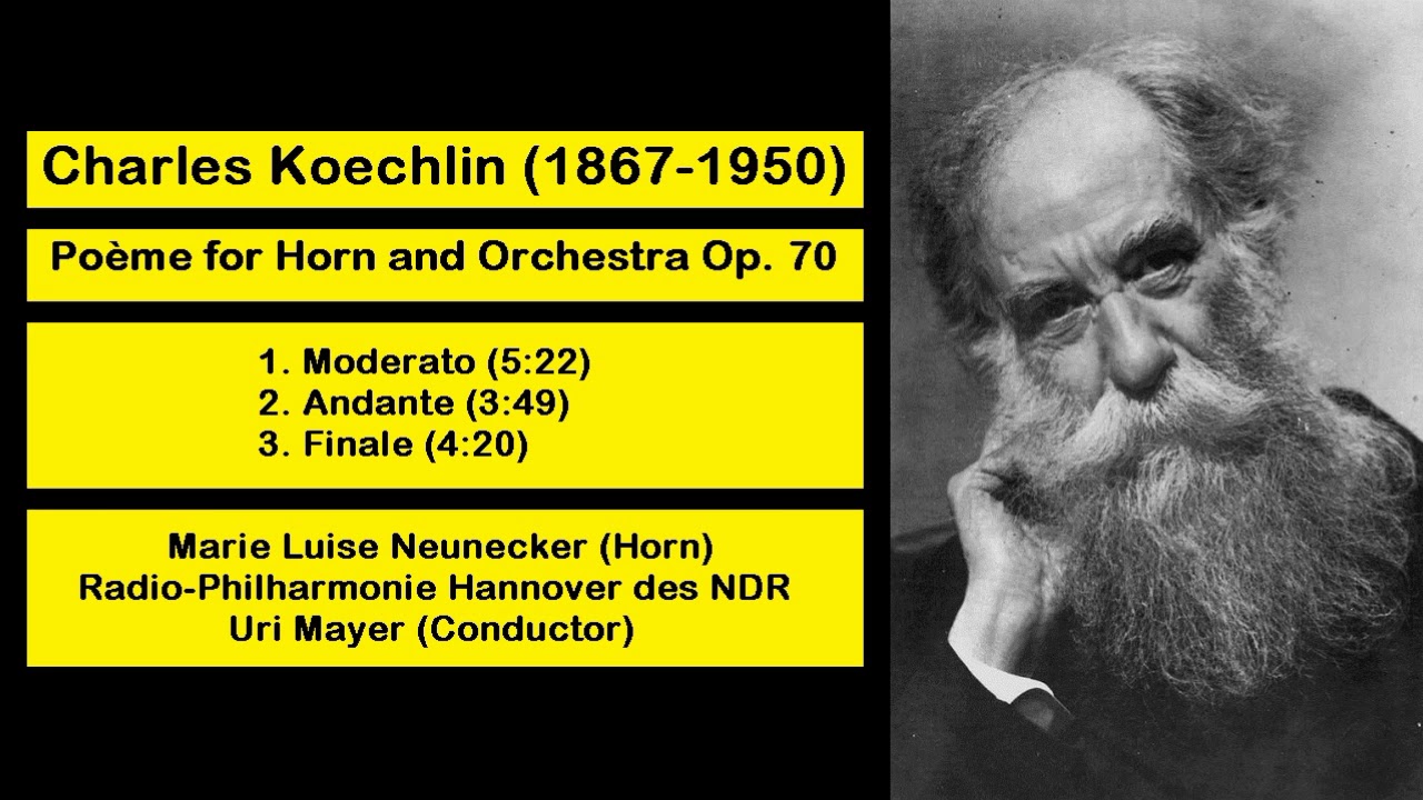 Charles Koechlin (1867-1950) - Poeme for Horn and Orchestra Op. 70