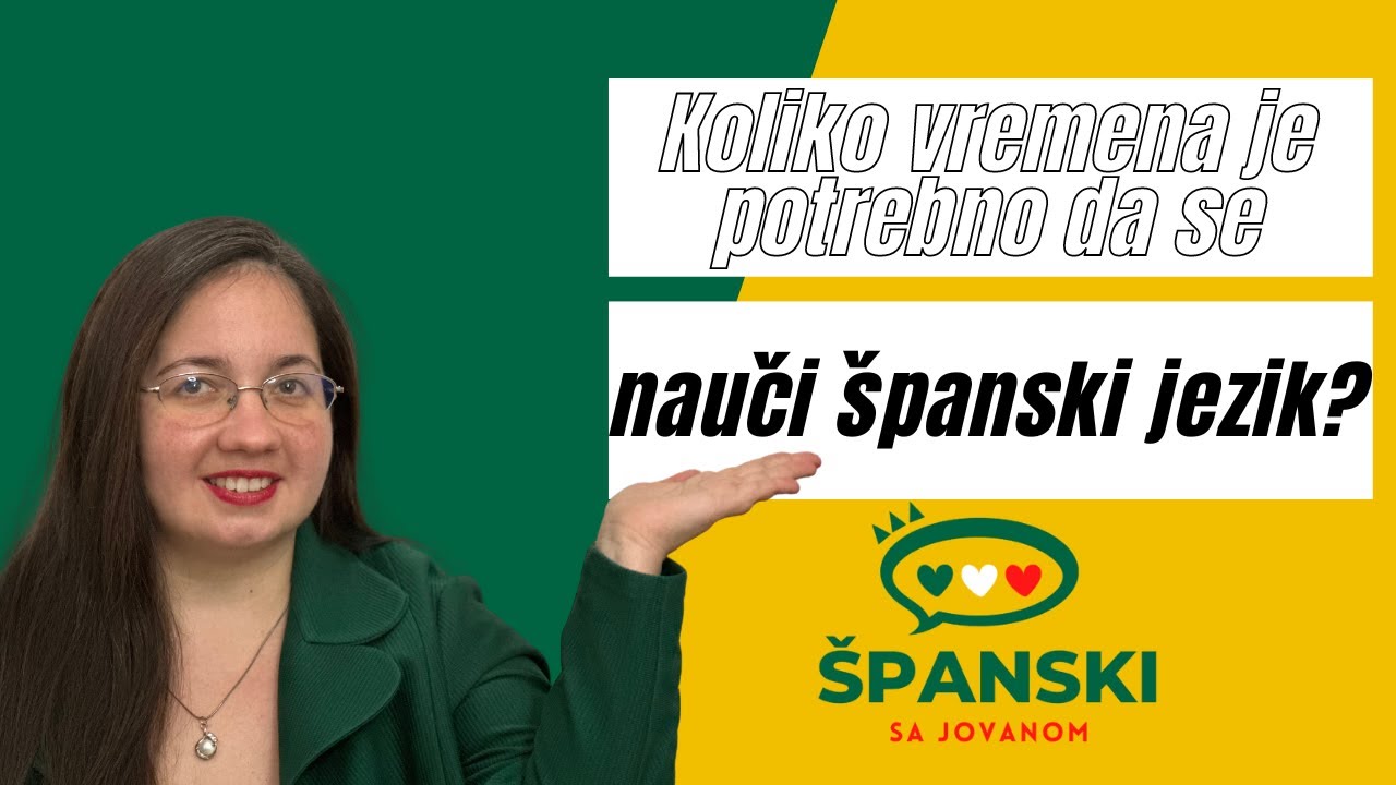 Koliko vremena ti treba da naučiš španski?