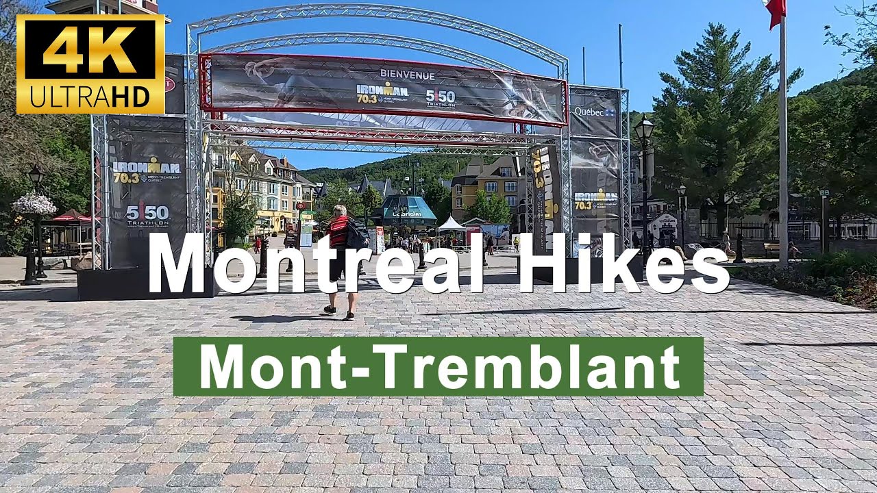 Montreal Hikes - Mont-Tremblant Village + Mountain