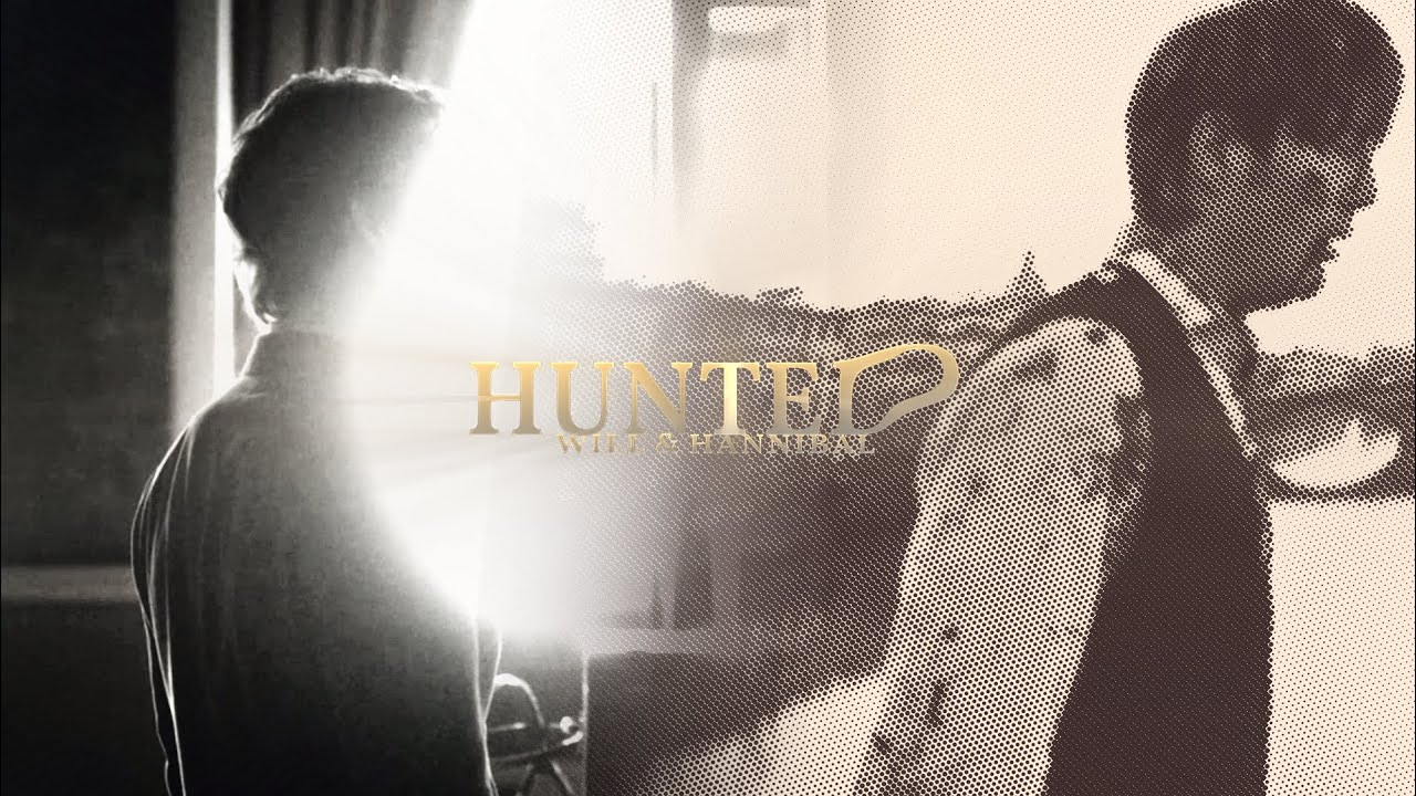 Haunted | Will + Hannibal