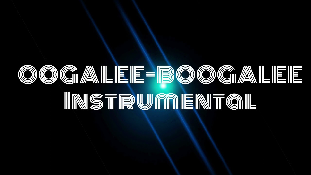 OOGALEE-BOOGALEE (Instrumental)