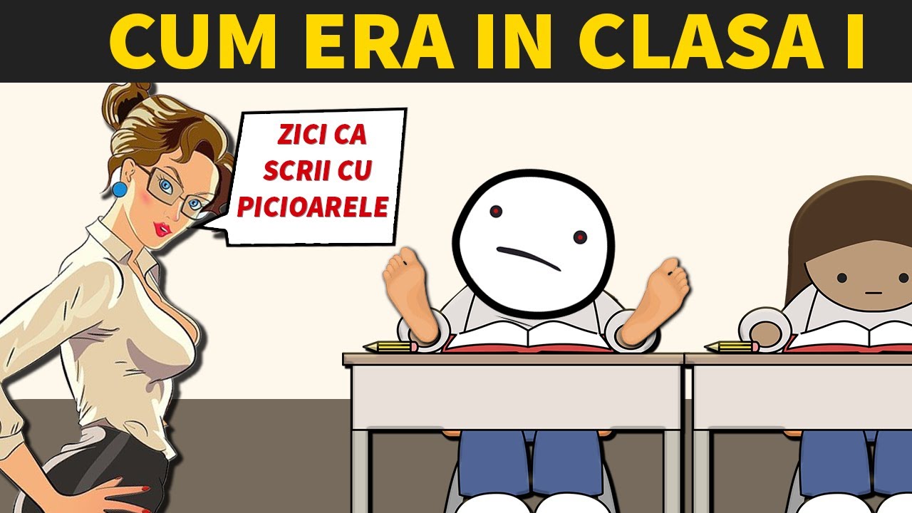 Cum era in Clasa I