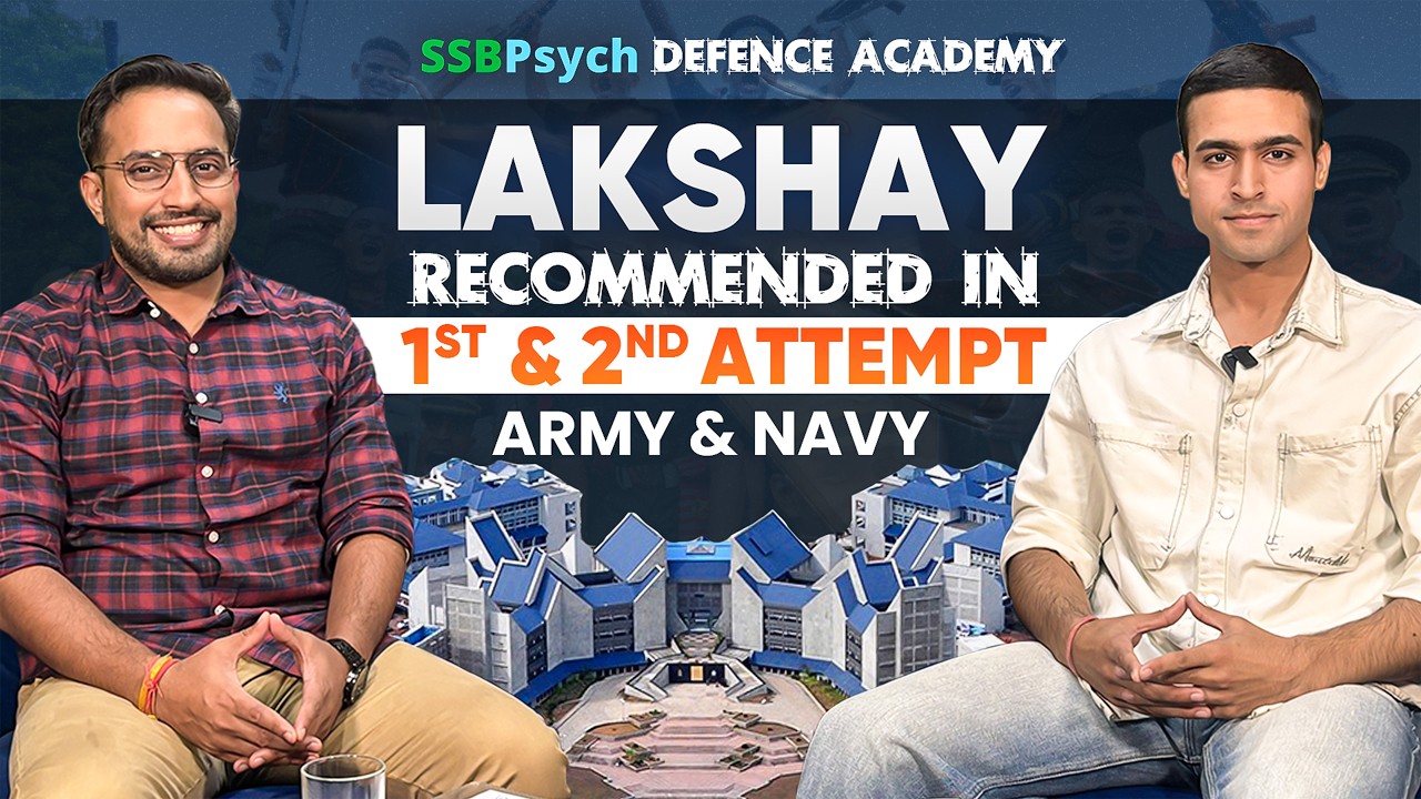 Lakshay Recommended in 1st Attempt(Army) & 2nd Attempt(Navy) SSB Interview Success Story | SSBPsych