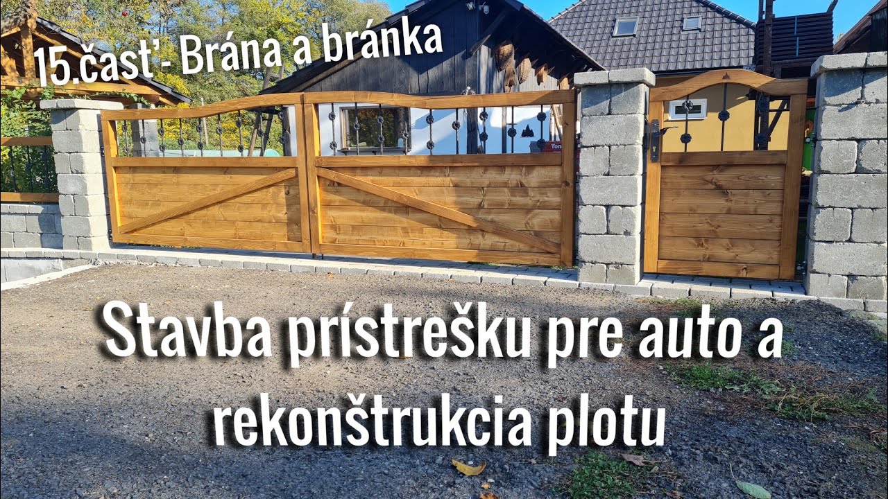 Ako na to? Prístrešok pre auto a rekonštrukcia plotu svojpomocne: 15. časť– Brána a bránka