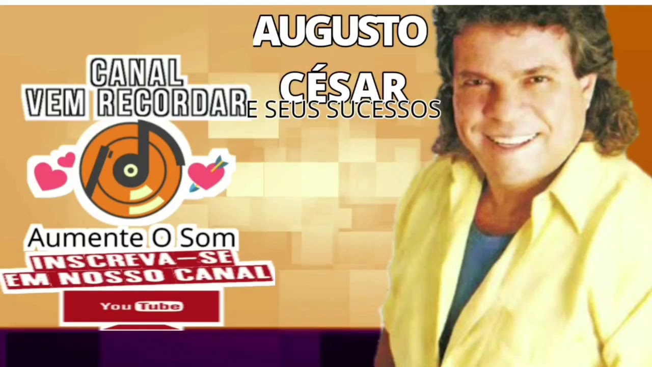 AUGUSTO CÉSAR (E SEUS SUCESSOS  PARTE 2)