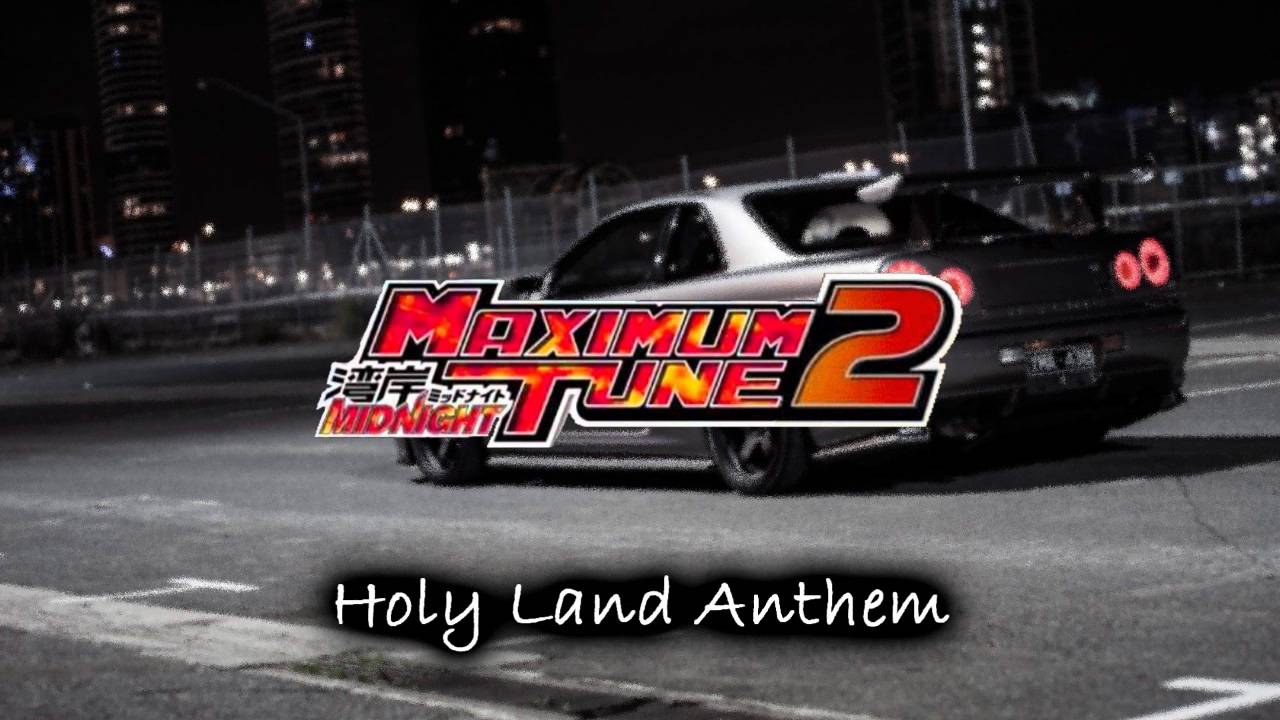 Holy Land Anthem - Wangan Midnight Maximum Tune 2 Soundtrack