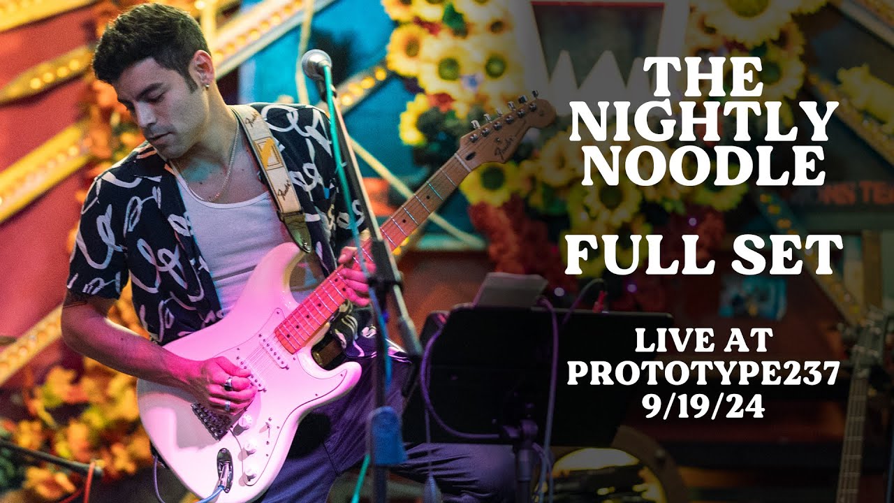 The Nightly Noodle Full Set at Prototype237 (9/19/2024)