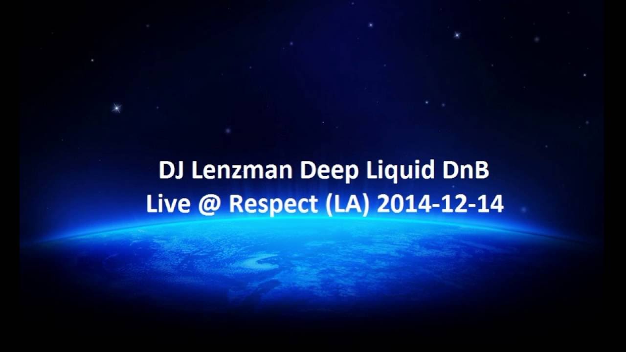 DJ Lenzman live @ Respect L.A. 2014-12-14 Deep Liquid DnB