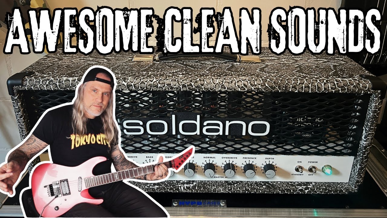 SOLDANO SLO-100 | Awesome Clean Sounds