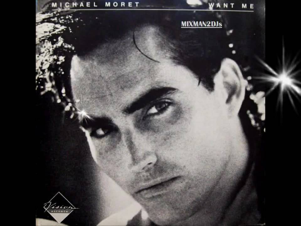 Michael Moret -Want Me
